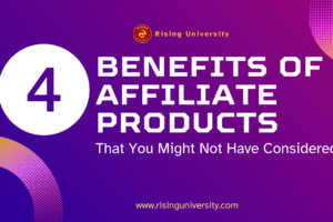 4 Benefits of Affiliate Products